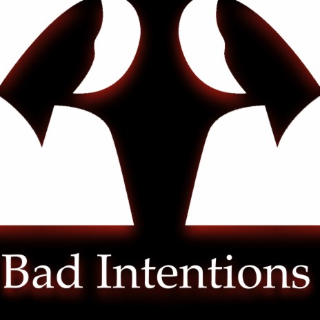 Bad Intentions | Boomplay Music