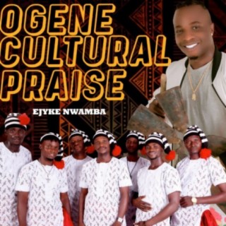 Ogene Cultural Praise lyrics | Boomplay Music