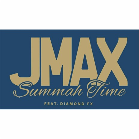 Summah Time (feat. Diamond FX)