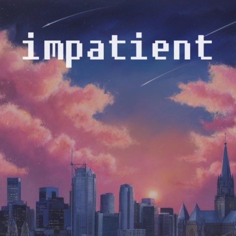 Impatient | Boomplay Music