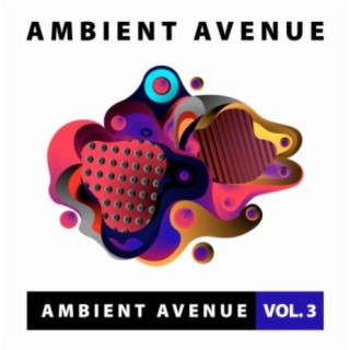 Ambient Avenue, Vol. 3