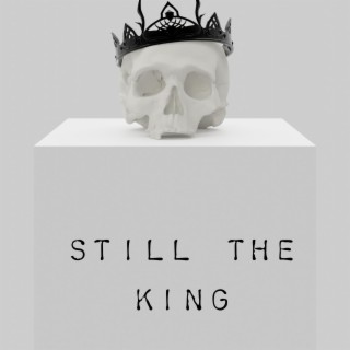 Still The King