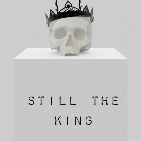 Still The King