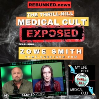 Rebunked #161 | The Thrill Kill Medical Cult EXPOSED | Zowe Smith