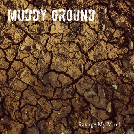 Muddy Ground | Boomplay Music