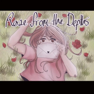 Rose From The Depths (Offical Visual Novel Soundtrack)