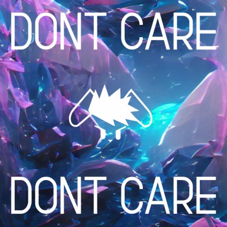 DONT CARE | Boomplay Music