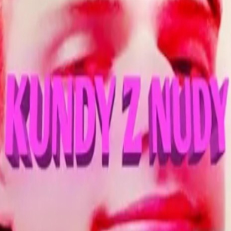 KUNDY Z NUDY | Boomplay Music
