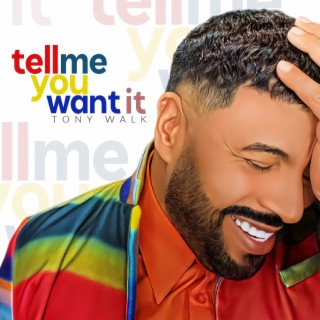 Tell Me You Want It (Radio Edit)