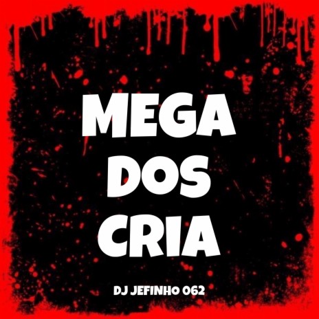 MEGA DOS CRIA | Boomplay Music