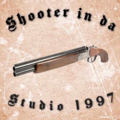 Shooter in Da Studio 1997