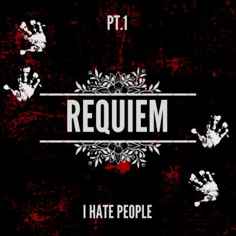 Requiem, Pt.1: I Hate People | Boomplay Music