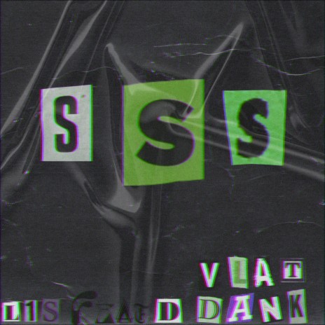 Sss ft. Vla-t & D Dank | Boomplay Music