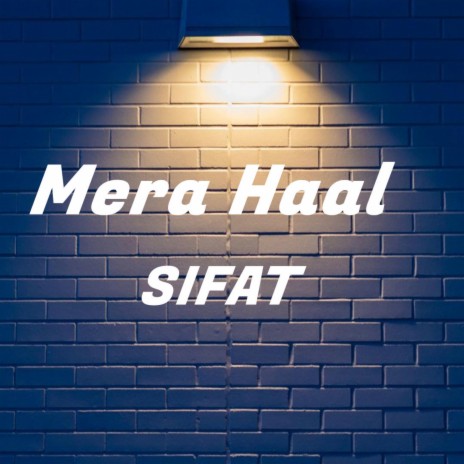 Mera Haal | Boomplay Music