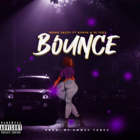 Bounce (feat. Kfaya & Jc Ice) | Boomplay Music