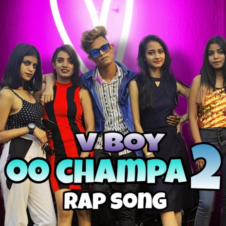 Oo Champa 2 Rap Song | Boomplay Music