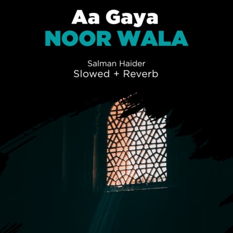 Aa Gaya Noor Wala Lofi | Boomplay Music