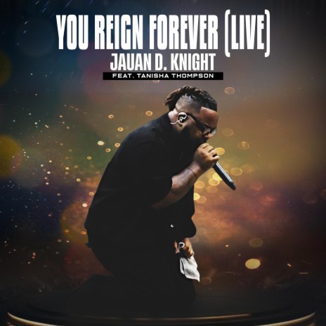 You Reign Forever ft. Tanisha Thompson | Boomplay Music