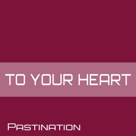 To Your Heart (Radio Edit) | Boomplay Music