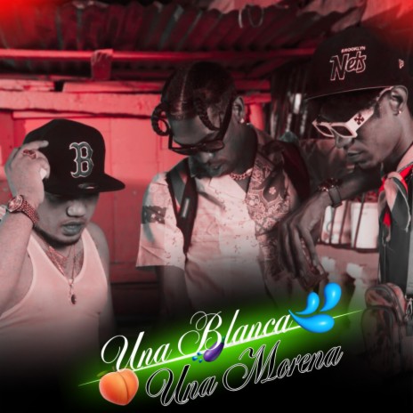 UNA BLANCA UNA MORENA ft. El Napo, BIG42 & El que boca calla | Boomplay Music