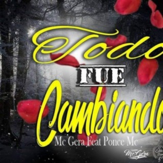 Todo Fue Cambiando (feat. Mc Gera)