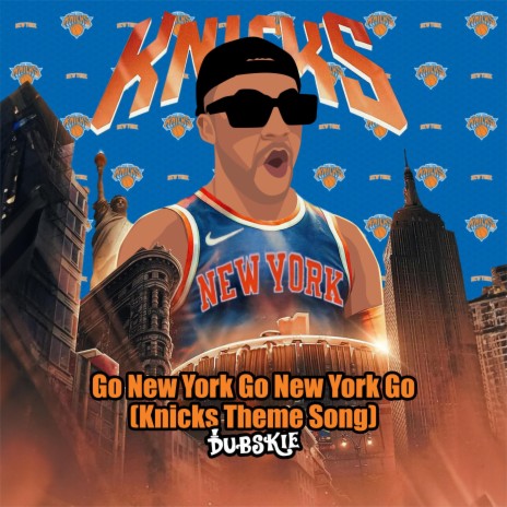 Go New York Go New York Go (Knicks Theme Song) | Boomplay Music