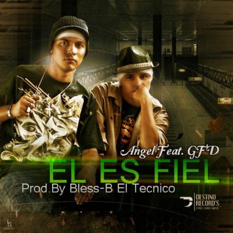 Él Es Fiel ft. El Angel | Boomplay Music