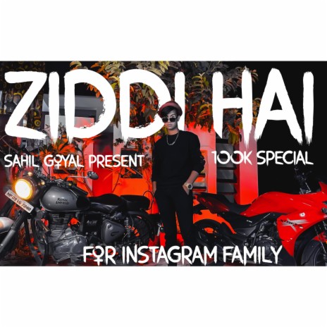 Ziddi hai (feat. Sahil Goyal, Prince Vasnik&Rajat Trivedi) | Boomplay Music