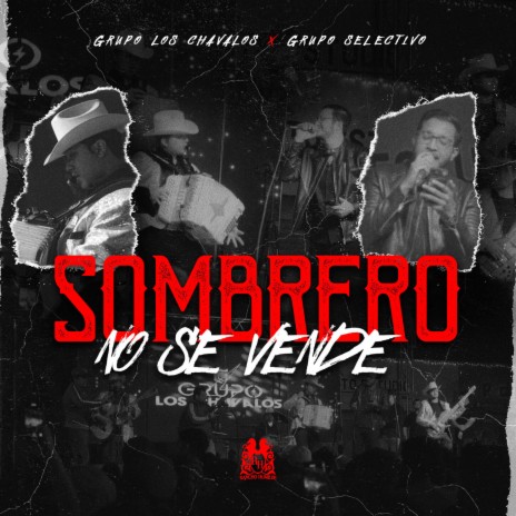 Sombrero No Se Vende ft. Grupo Selectivo | Boomplay Music