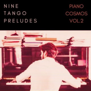 Piano Cosmos (vol.2), Nine Tango Preludes