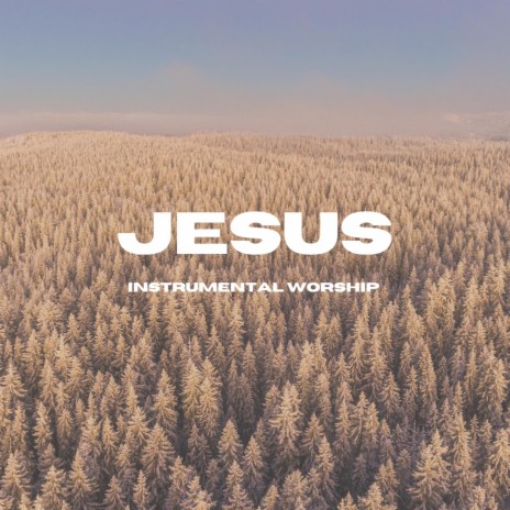 Jesus (Soaking Music) | Boomplay Music