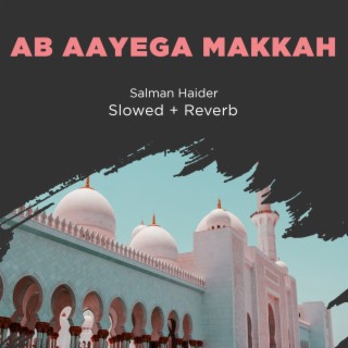 Ab Aayega Makkah Lofi