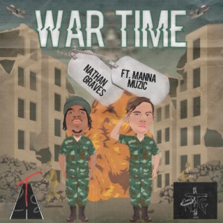 War Time ft. Manna Muzic lyrics | Boomplay Music
