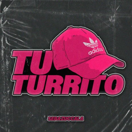Tu Turrito | Boomplay Music