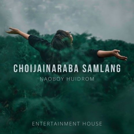 Choijainaraba Samlang (Manipuri) | Boomplay Music