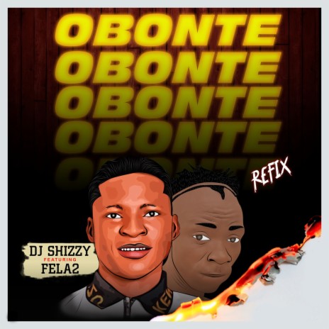 Obonte Refix ft. Fela 2 | Boomplay Music