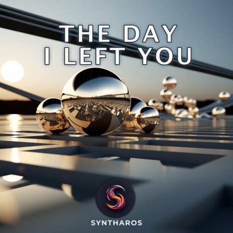 The Day I Left You | Boomplay Music