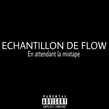 ÉCHANTILLON DE FLOW: En Attendant La Mixtape | Boomplay Music