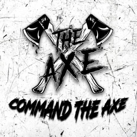 The Axe | Boomplay Music