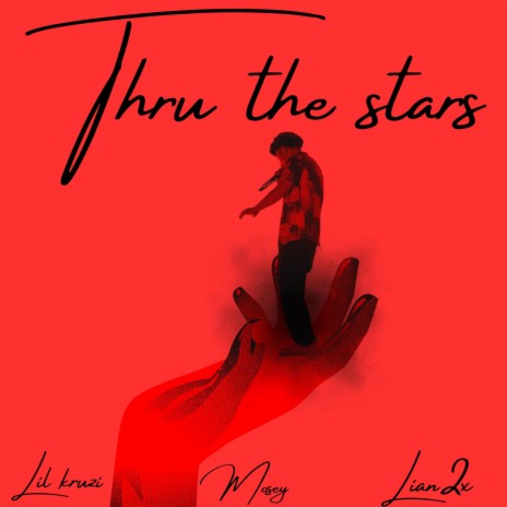 Thru The Stars ft. Lian 2x & Mosey | Boomplay Music