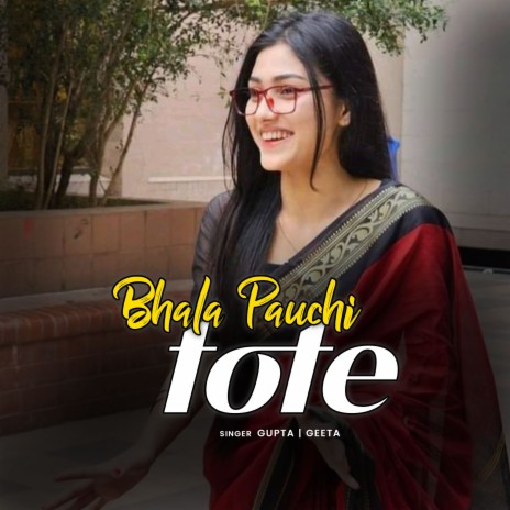 Bhala Pauchi Tote ft. Geeta | Boomplay Music