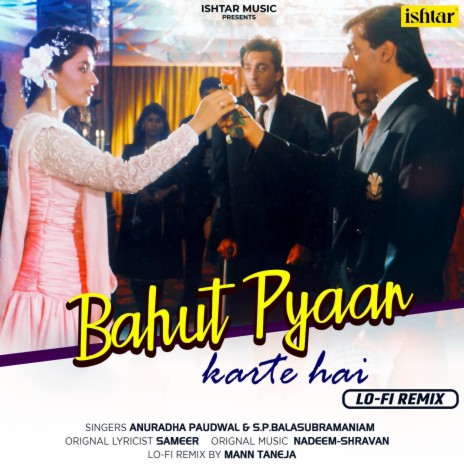 Bahut Pyaar Karte Hai (Lo - Fi Remix) ft. S.P.Balasubramaniam & Mann Taneja | Boomplay Music