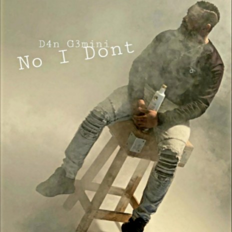 No I Don't | Boomplay Music