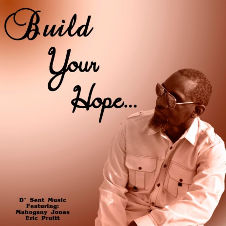 Build Your Hope (feat. Mahogany Jones & Eric Pruitt) | Boomplay Music