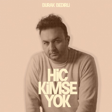 Hiç Kimse Yok | Boomplay Music