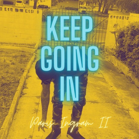 Keep Going In | Boomplay Music