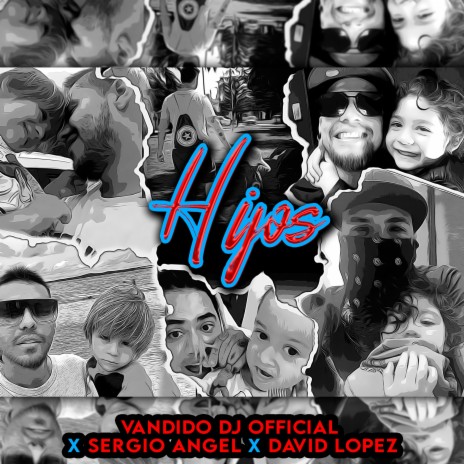 Hijos ft. Vandido Dj Official & David Lopez | Boomplay Music