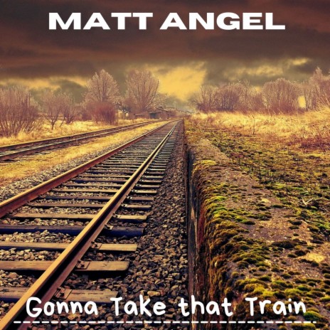 Gonna Take That Train | Boomplay Music