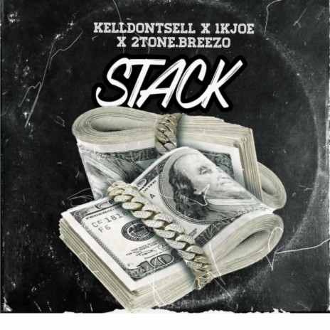 Stack ft. 1k.Joe & 2tone.Breezo | Boomplay Music