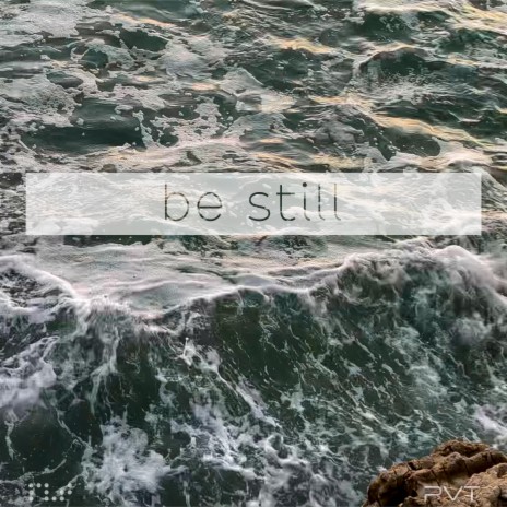 be still | Boomplay Music